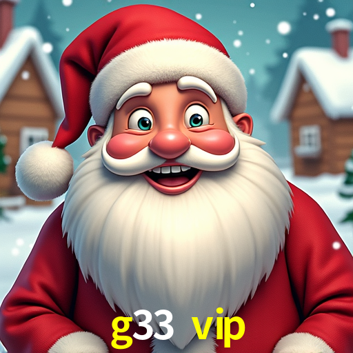 g33 vip