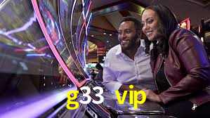 g33 vip